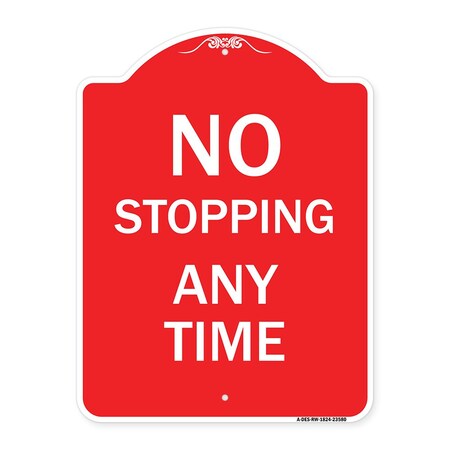 Signmission Designer Series Sign-No Stopping Anytime, Red & White Aluminum Sign, 18" x 24", RW-1824-23580 A-DES-RW-1824-23580